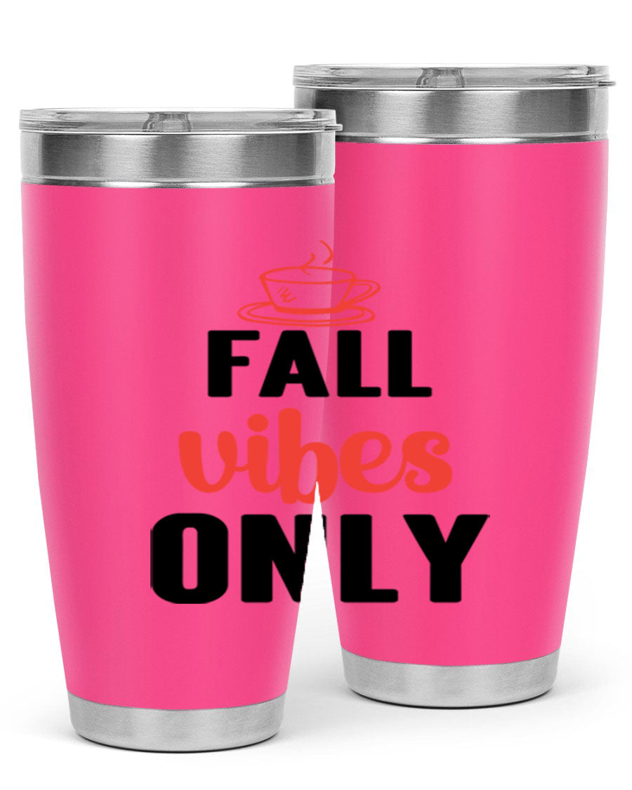 Fall Vibes Only 20oz Tumbler featuring double wall vacuum stainless steel construction and a stylish autumn-themed design.