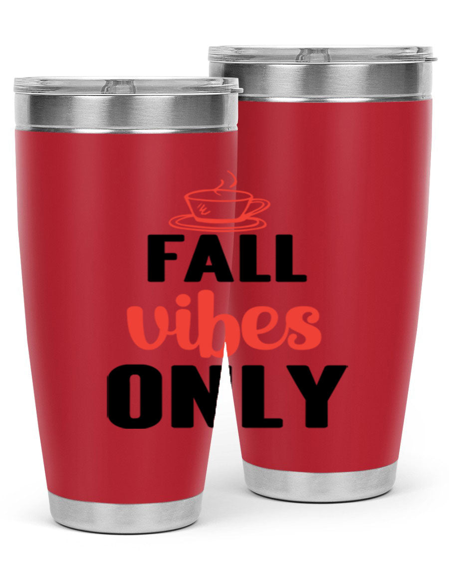 Fall Vibes Only 20oz Tumbler featuring double wall vacuum stainless steel construction and a stylish autumn-themed design.