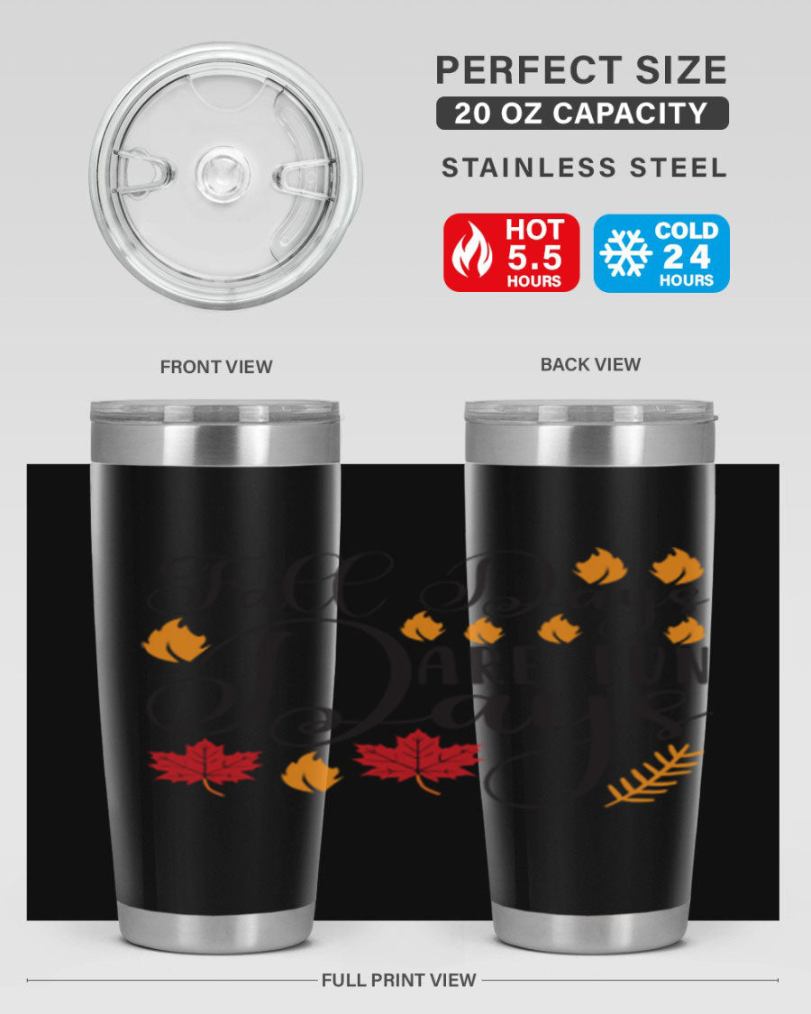 Falldaysarefundays 148# 20oz tumbler in stainless steel with a drink-thru lid, showcasing its sleek design and vibrant print.