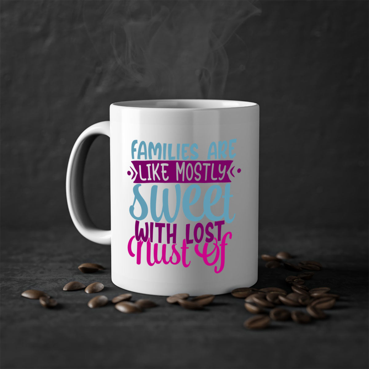 A two-tone ceramic mug with a glossy finish, featuring the quote 'Families Are Like Mostly Sweet' in a stylish font, available in multiple colors.