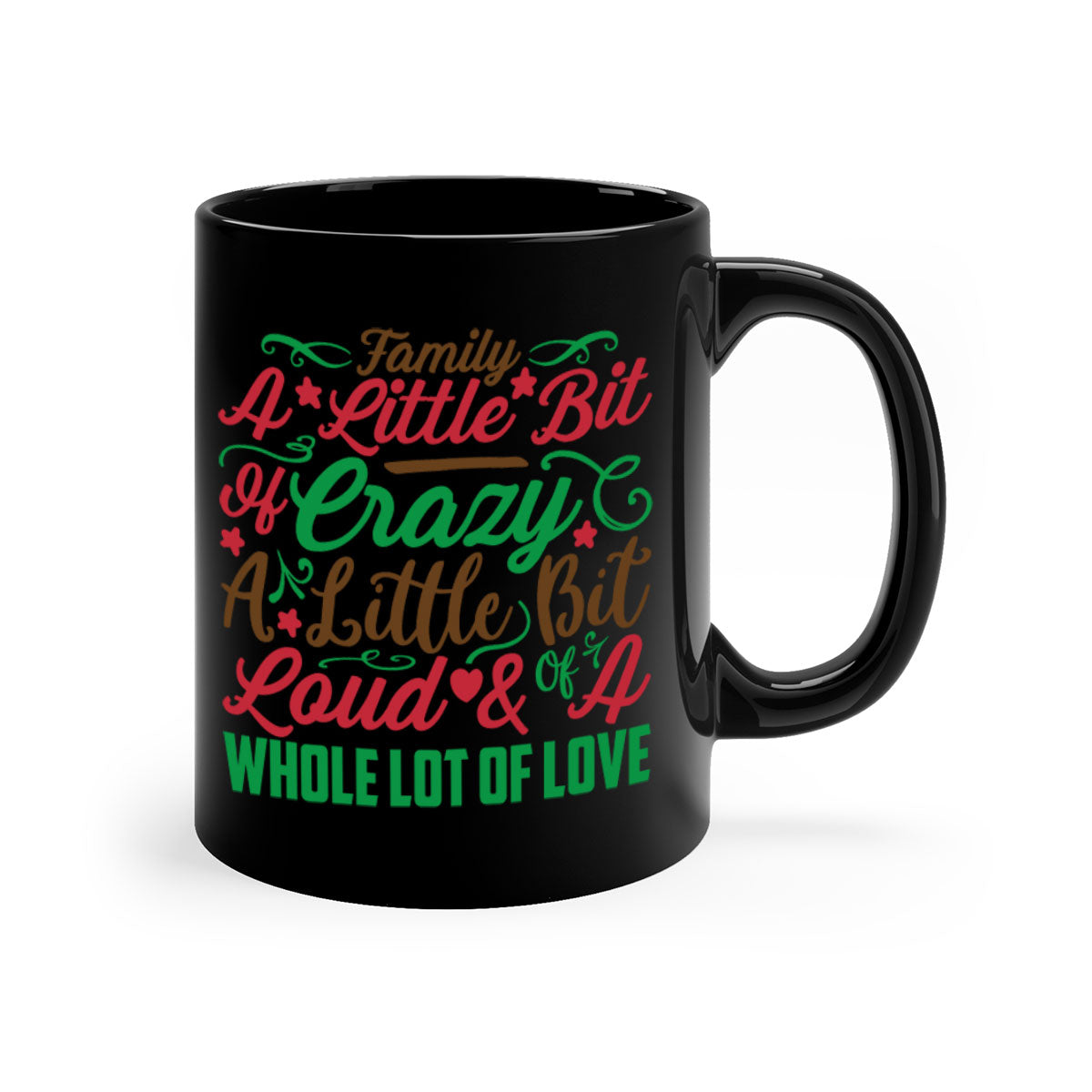 Ceramic mug with colorful handle and interior, featuring the phrase 'A Little Bit of Crazy A Little Bit of Loud A Whole Lot of Love'.
