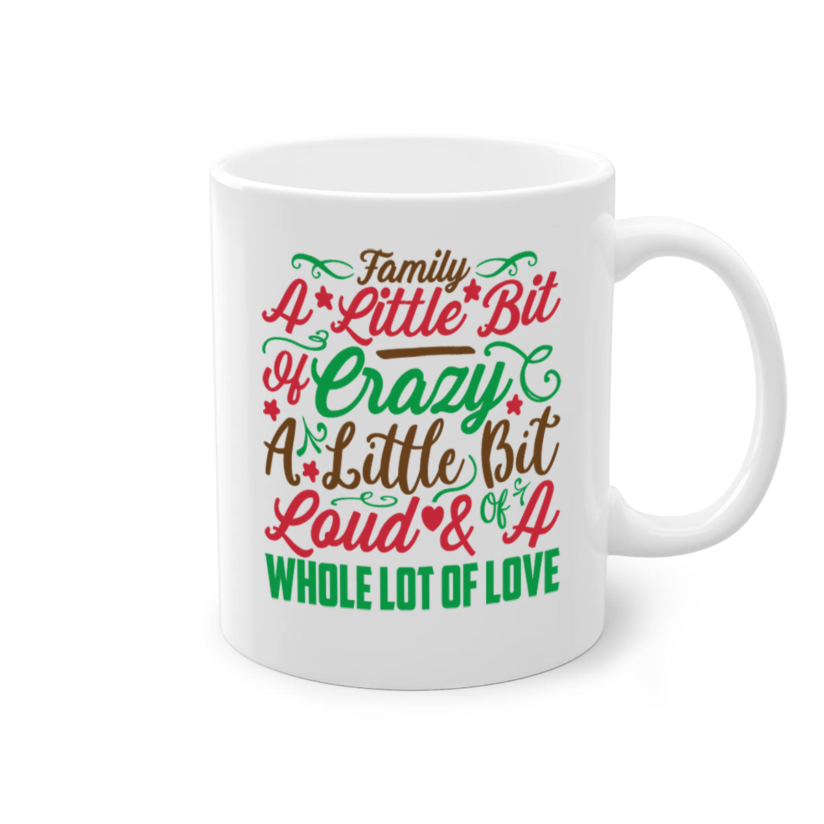 Ceramic mug with colorful handle and interior, featuring the phrase 'A Little Bit of Crazy A Little Bit of Loud A Whole Lot of Love'.