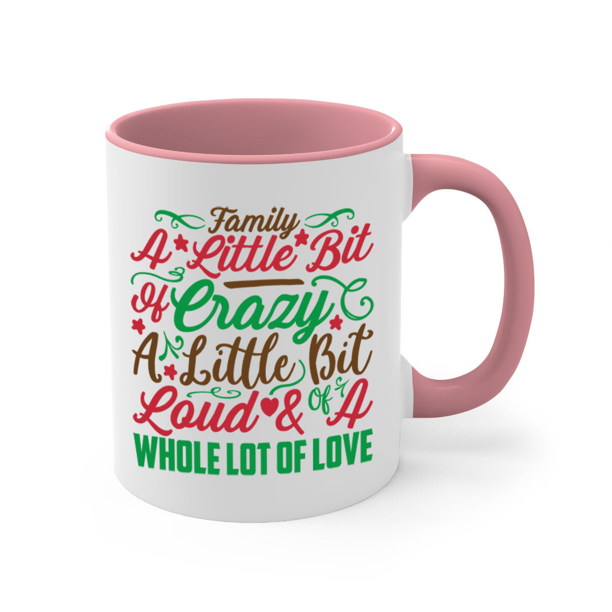 Ceramic mug with colorful handle and interior, featuring the phrase 'A Little Bit of Crazy A Little Bit of Loud A Whole Lot of Love'.