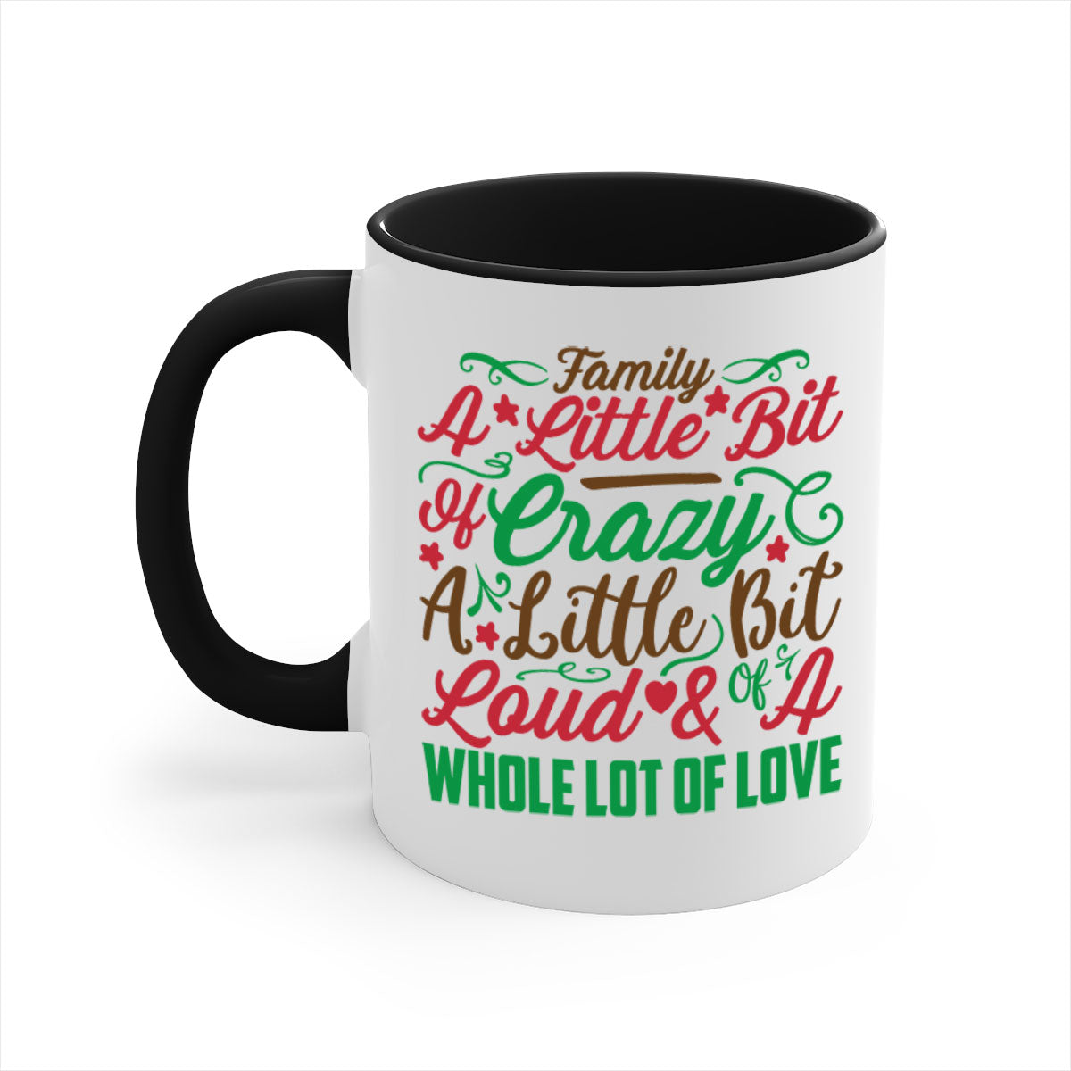 Ceramic mug with colorful handle and interior, featuring the phrase 'A Little Bit of Crazy A Little Bit of Loud A Whole Lot of Love'.