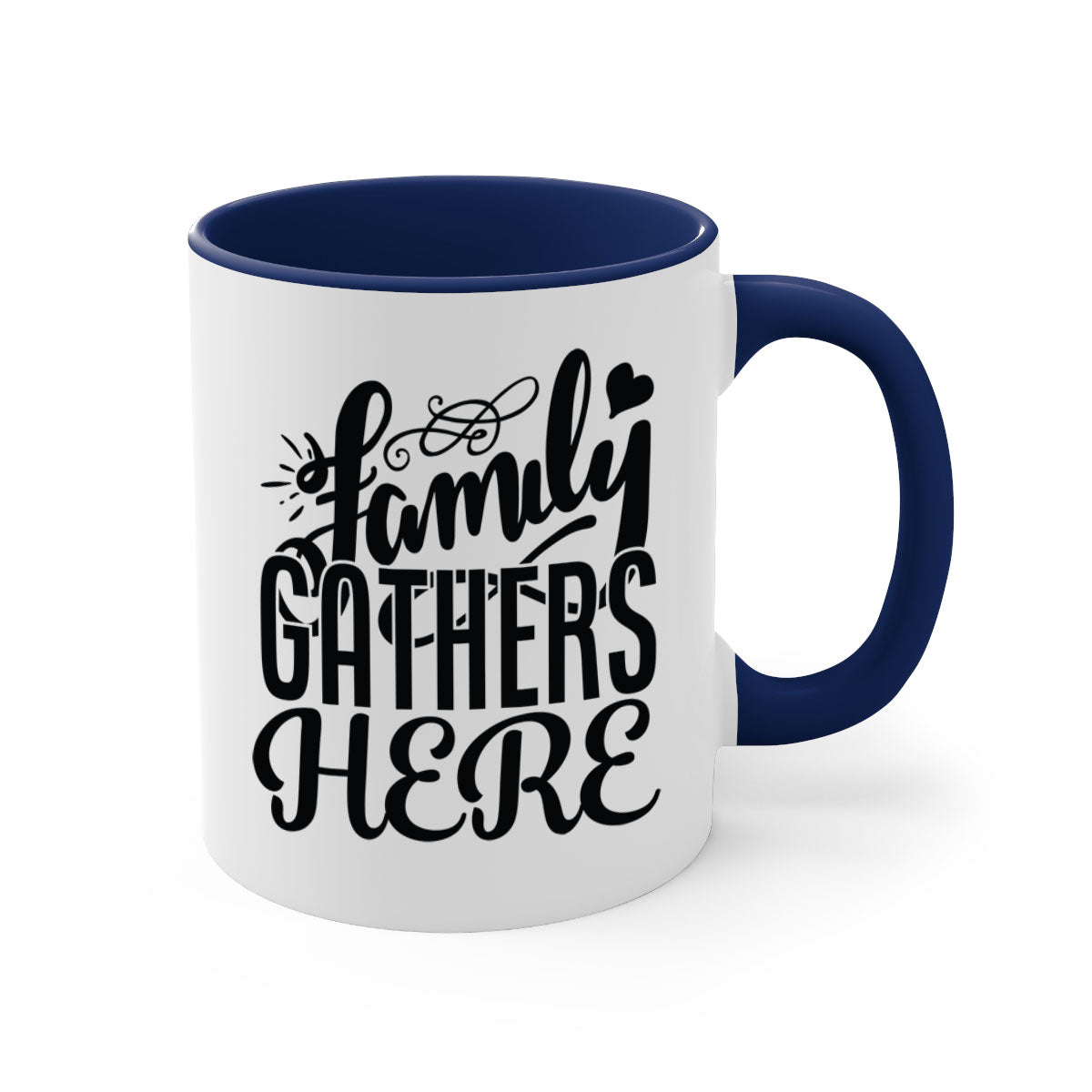 Family Gathers Here 39# Mug with colorful handle and glossy finish, available in multiple colors and sizes.