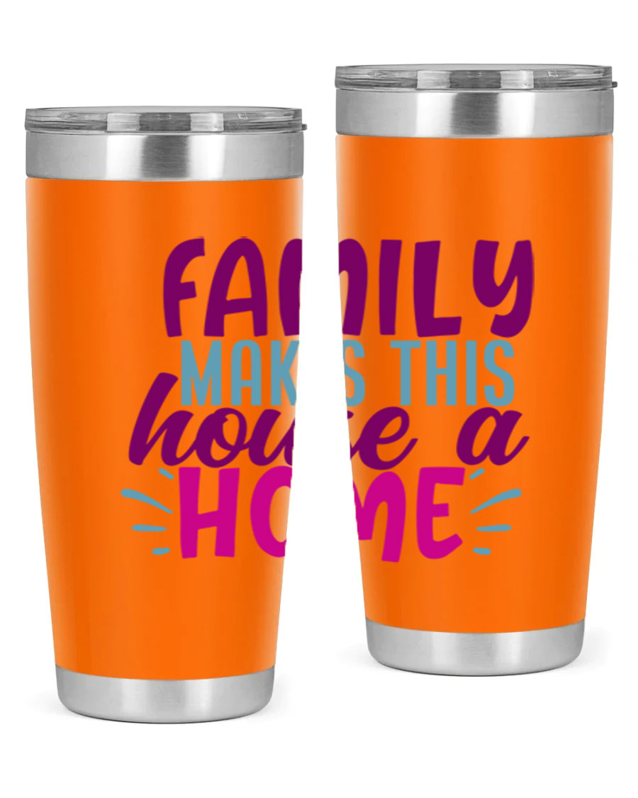 Family Makes This House a Home tumbler in stainless steel with a vibrant print, showcasing its double wall vacuum design and drink-thru lid.