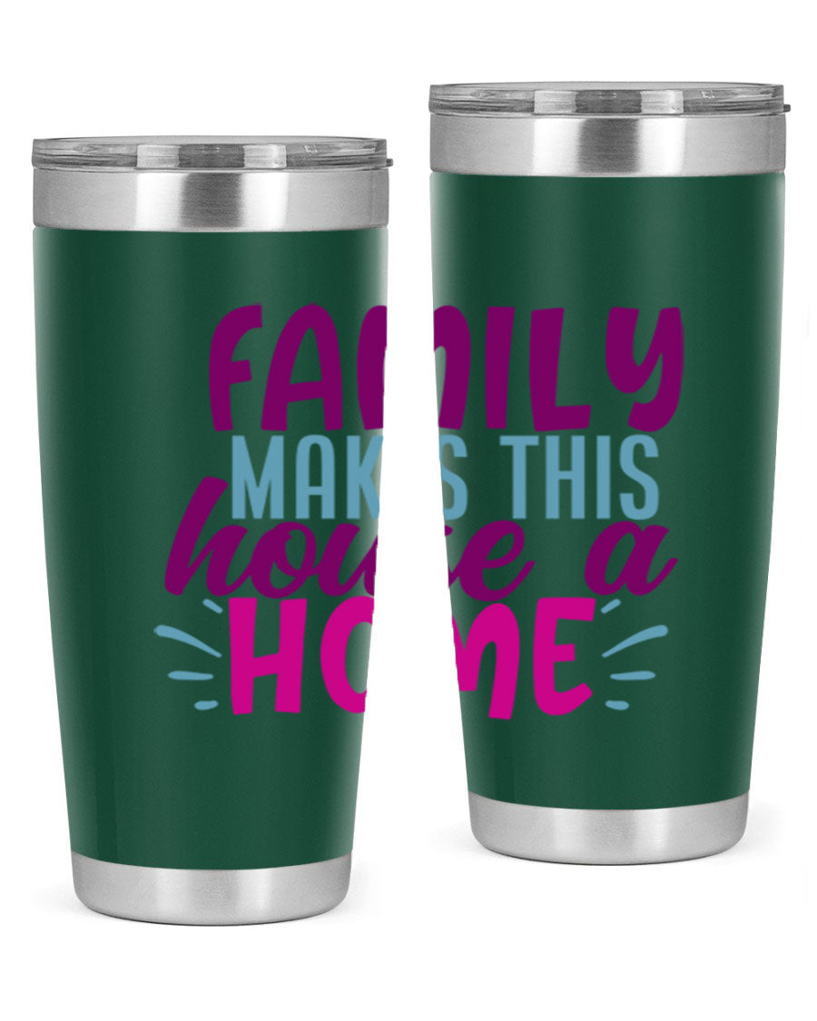 Family Makes This House a Home tumbler in stainless steel with a vibrant print, showcasing its double wall vacuum design and drink-thru lid.