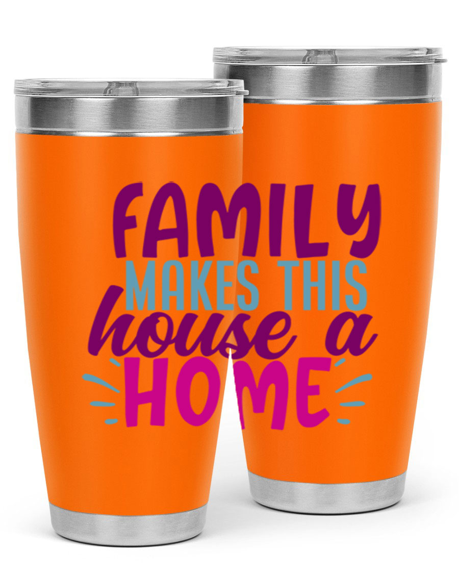 Family Makes This House a Home tumbler in stainless steel with a vibrant print, showcasing its double wall vacuum design and drink-thru lid.