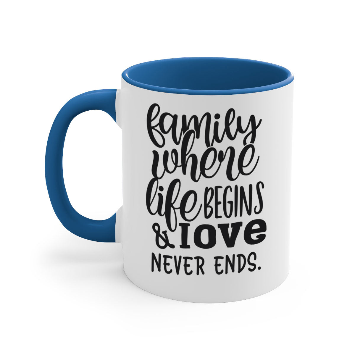 Two-tone Family Mug with 'Family where life begins love never ends' design, featuring a colored handle and glossy finish.