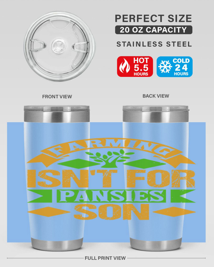 A stylish 'Farming Isn't for Pansies' tumbler in stainless steel, featuring a humorous slogan, perfect for farmers and gardeners.