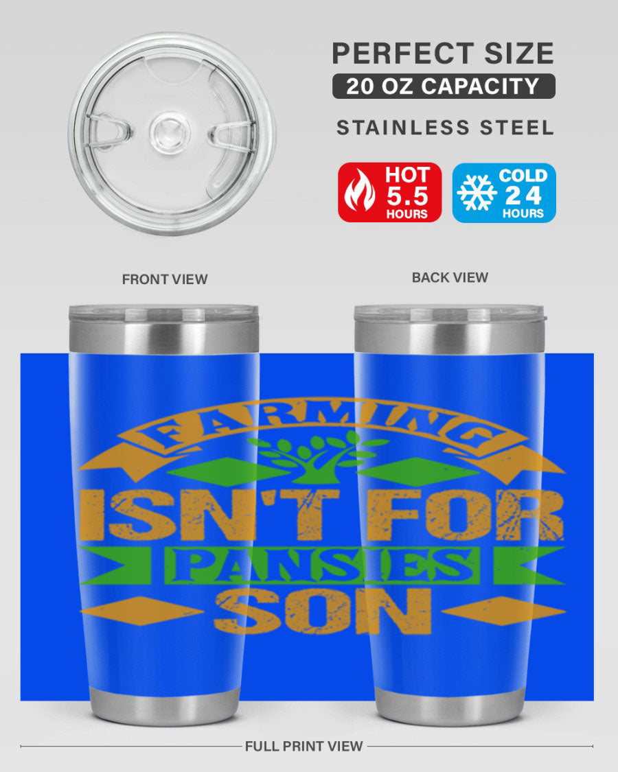 A stylish 'Farming Isn't for Pansies' tumbler in stainless steel, featuring a humorous slogan, perfect for farmers and gardeners.