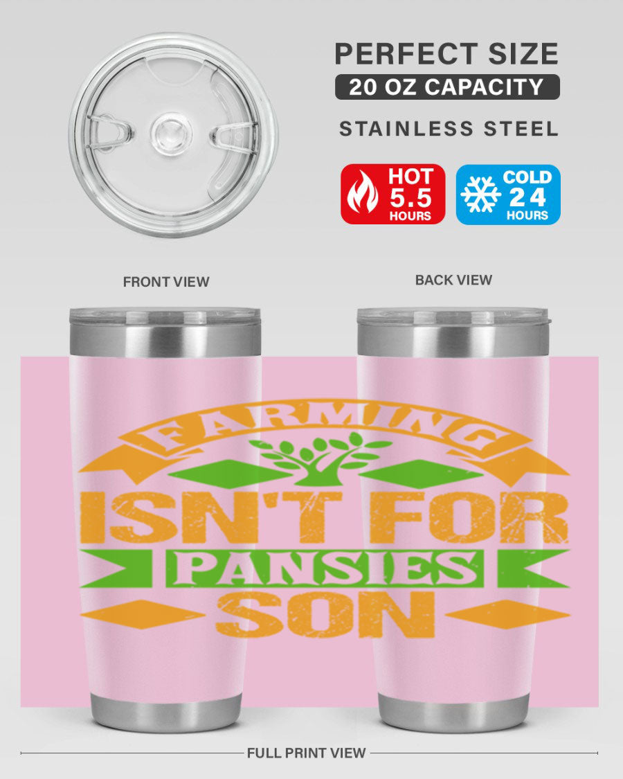 A stylish 'Farming Isn't for Pansies' tumbler in stainless steel, featuring a humorous slogan, perfect for farmers and gardeners.