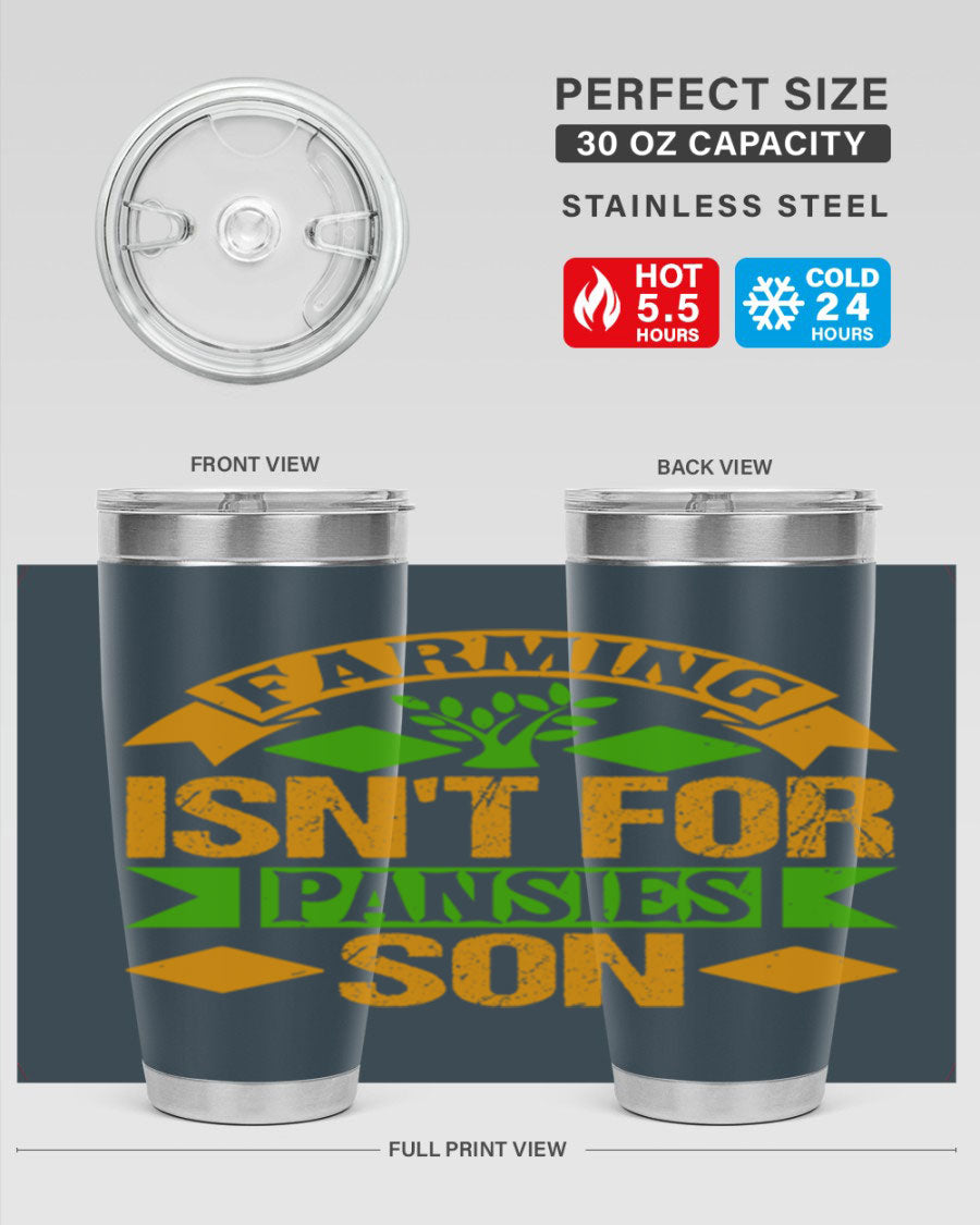 A stylish 'Farming Isn't for Pansies' tumbler in stainless steel, featuring a humorous slogan, perfect for farmers and gardeners.