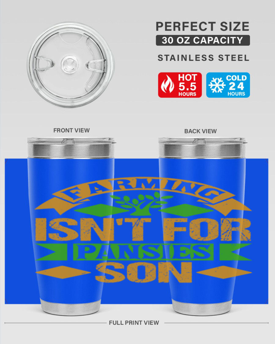 A stylish 'Farming Isn't for Pansies' tumbler in stainless steel, featuring a humorous slogan, perfect for farmers and gardeners.