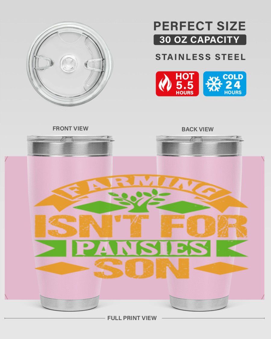A stylish 'Farming Isn't for Pansies' tumbler in stainless steel, featuring a humorous slogan, perfect for farmers and gardeners.