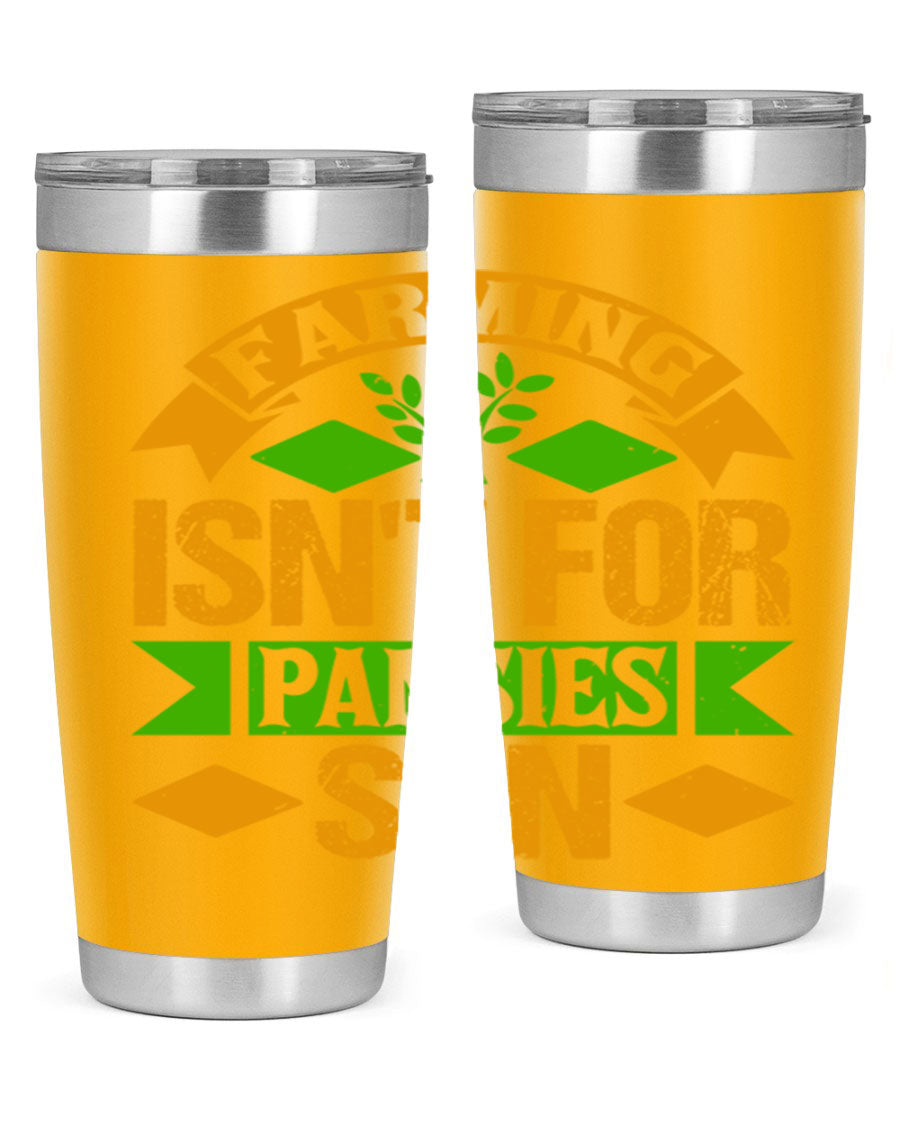 A stylish 'Farming Isn't for Pansies' tumbler in stainless steel, featuring a humorous slogan, perfect for farmers and gardeners.