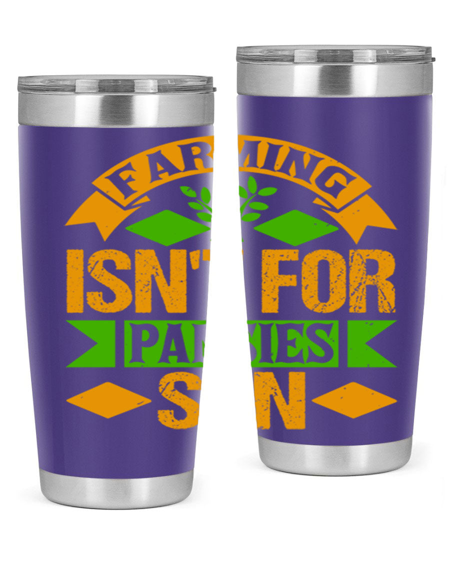 A stylish 'Farming Isn't for Pansies' tumbler in stainless steel, featuring a humorous slogan, perfect for farmers and gardeners.