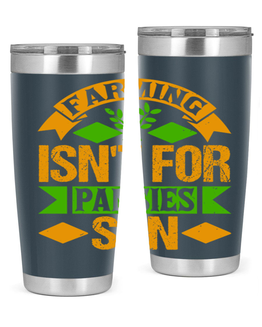 A stylish 'Farming Isn't for Pansies' tumbler in stainless steel, featuring a humorous slogan, perfect for farmers and gardeners.