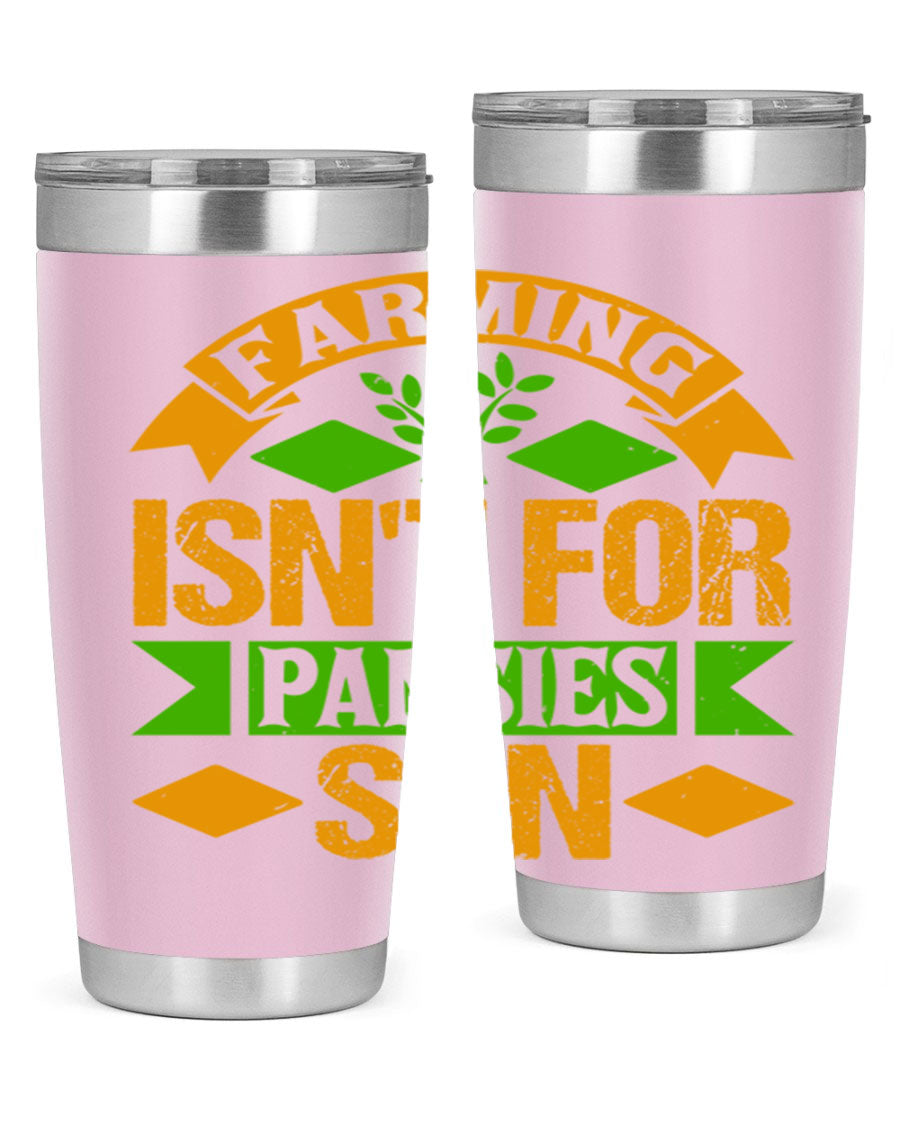 A stylish 'Farming Isn't for Pansies' tumbler in stainless steel, featuring a humorous slogan, perfect for farmers and gardeners.