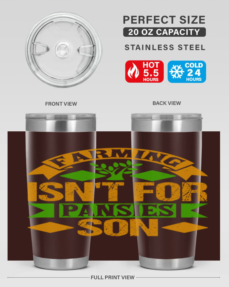 A stylish 'Farming Isn't for Pansies' tumbler in stainless steel, featuring a humorous slogan, perfect for farmers and gardeners.