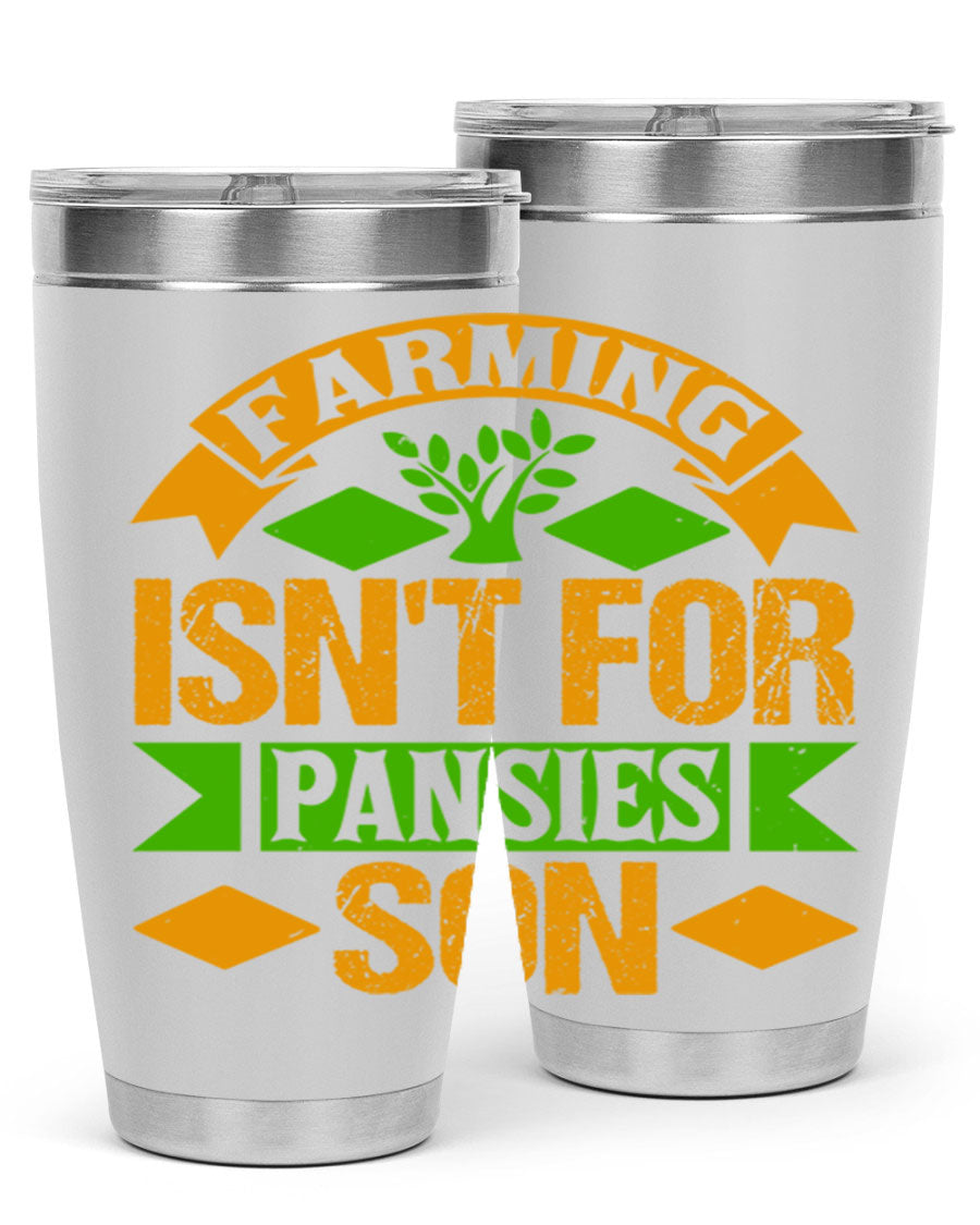A stylish 'Farming Isn't for Pansies' tumbler in stainless steel, featuring a humorous slogan, perfect for farmers and gardeners.