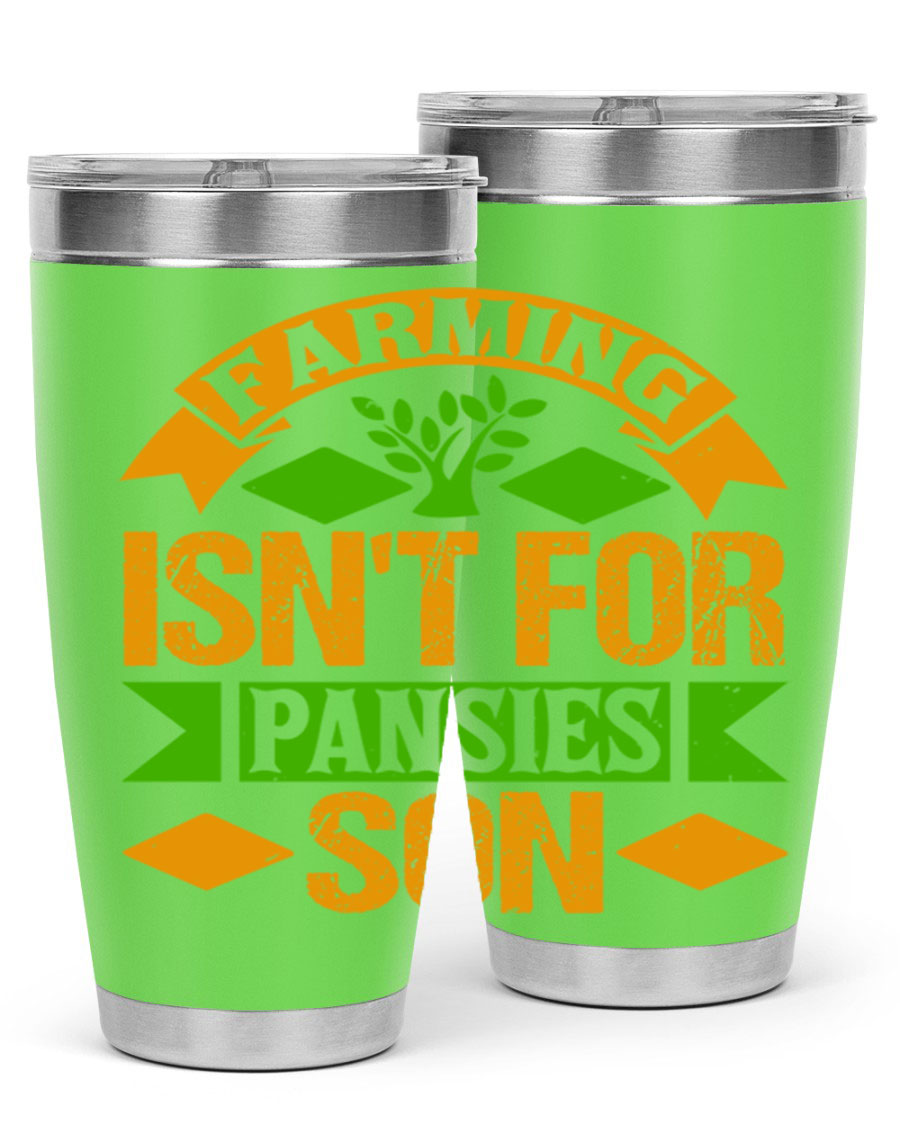 A stylish 'Farming Isn't for Pansies' tumbler in stainless steel, featuring a humorous slogan, perfect for farmers and gardeners.