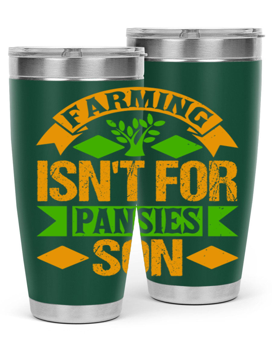 A stylish 'Farming Isn't for Pansies' tumbler in stainless steel, featuring a humorous slogan, perfect for farmers and gardeners.