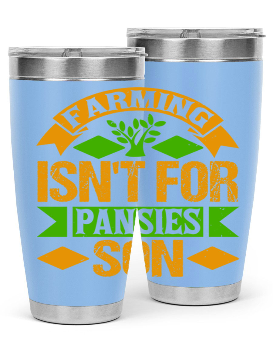A stylish 'Farming Isn't for Pansies' tumbler in stainless steel, featuring a humorous slogan, perfect for farmers and gardeners.