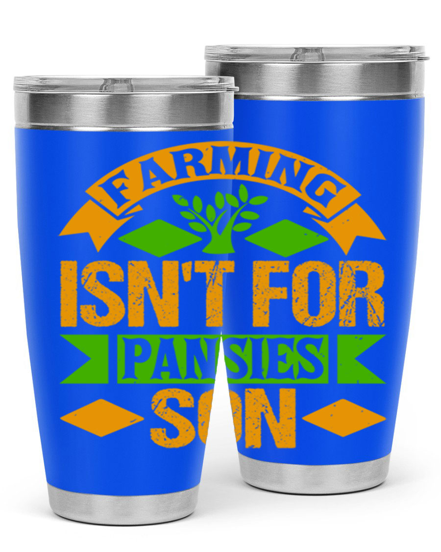 A stylish 'Farming Isn't for Pansies' tumbler in stainless steel, featuring a humorous slogan, perfect for farmers and gardeners.