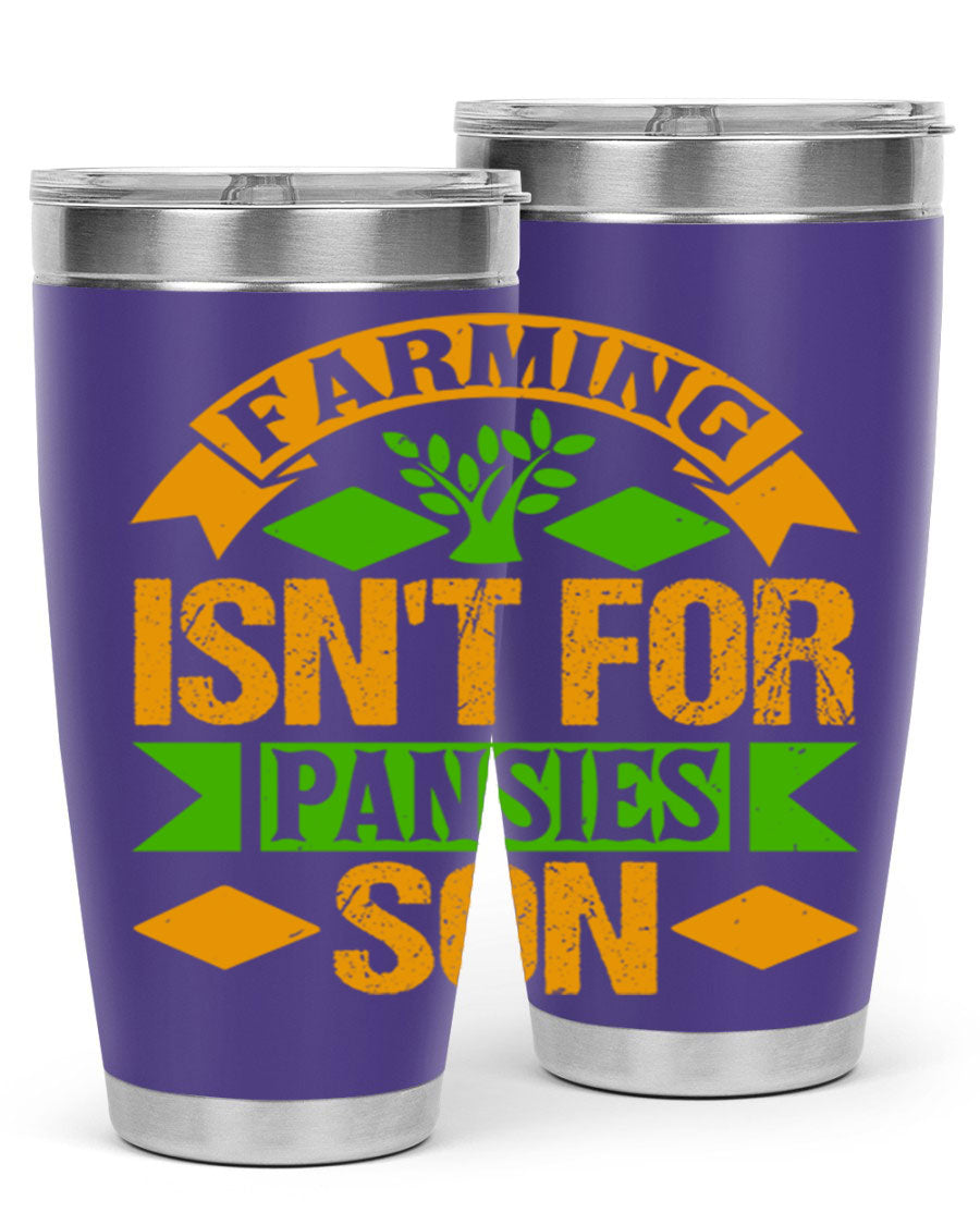 A stylish 'Farming Isn't for Pansies' tumbler in stainless steel, featuring a humorous slogan, perfect for farmers and gardeners.