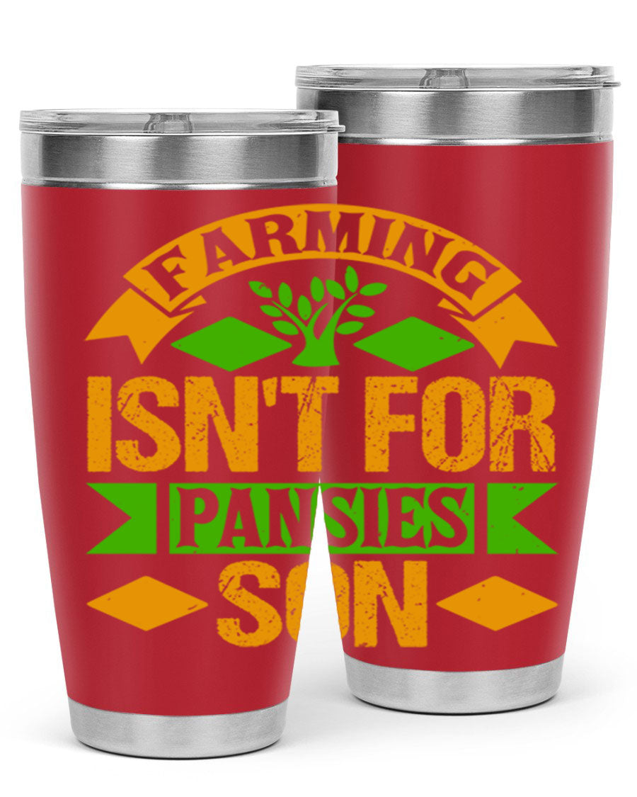 A stylish 'Farming Isn't for Pansies' tumbler in stainless steel, featuring a humorous slogan, perfect for farmers and gardeners.