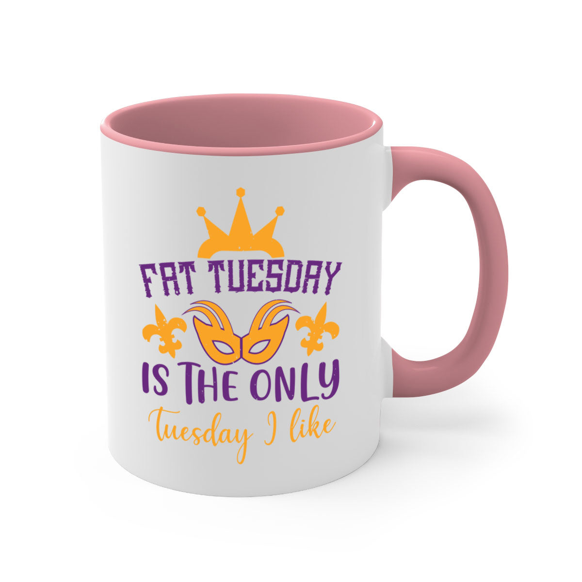 Ceramic 'Fat Tuesday is the Only Tuesday I Like' mug with colorful handle and interior, perfect for coffee and tea.