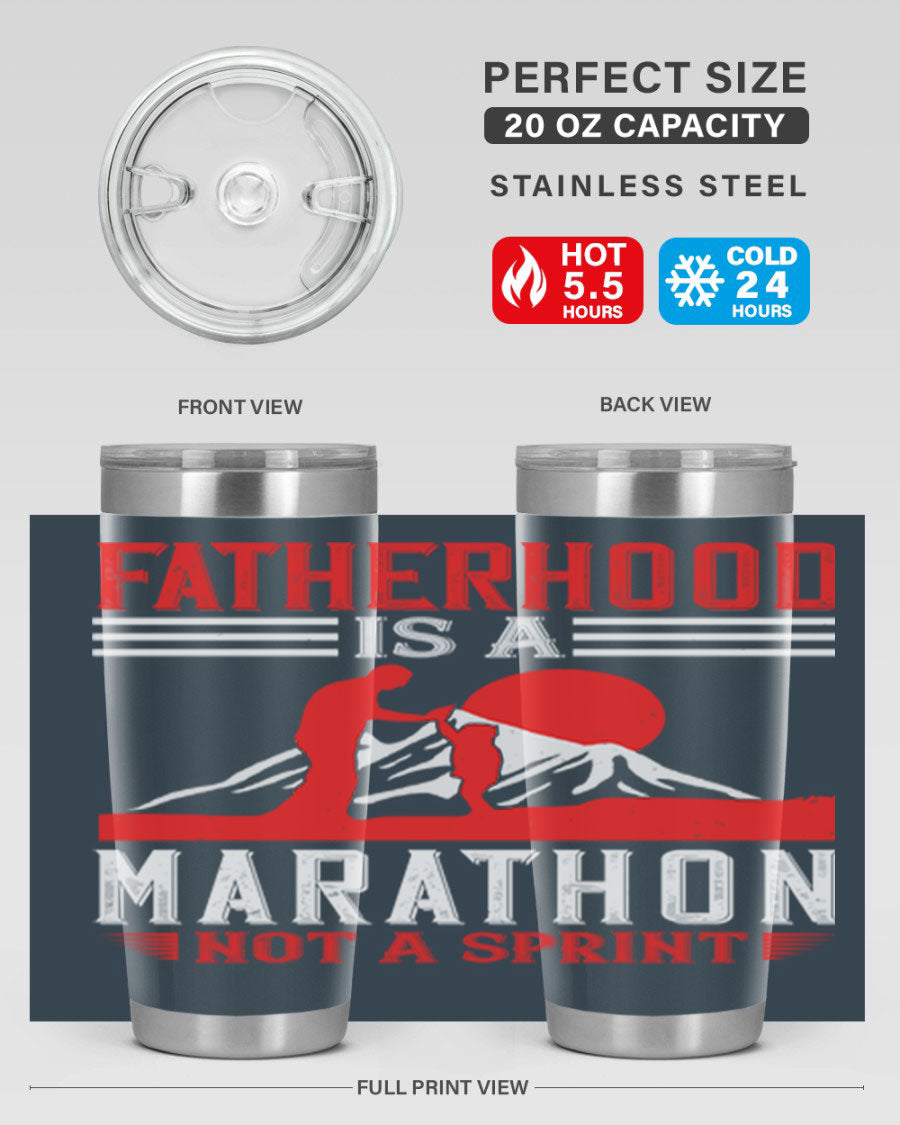 20oz and 30oz stainless steel tumbler with 'Fatherhood is a Marathon Not a Sprint' printed design, perfect for keeping drinks hot or cold.