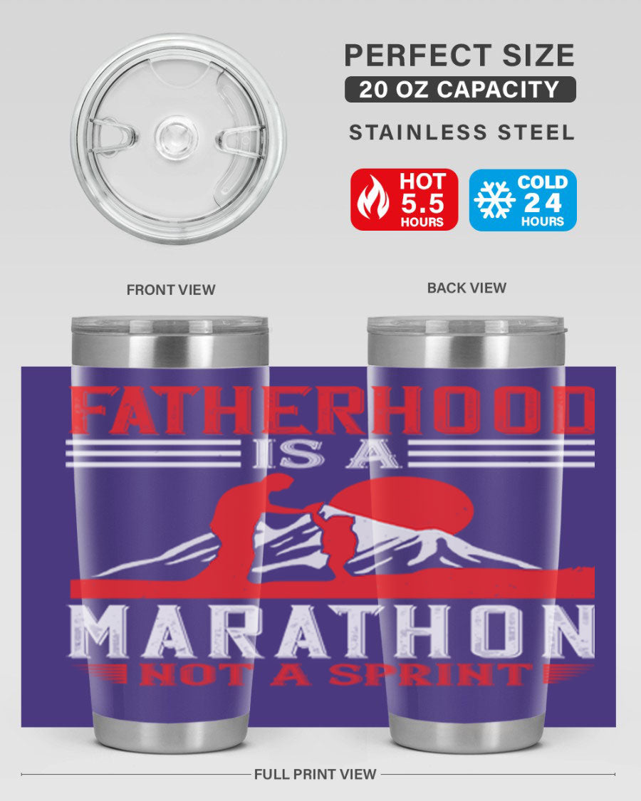 20oz and 30oz stainless steel tumbler with 'Fatherhood is a Marathon Not a Sprint' printed design, perfect for keeping drinks hot or cold.