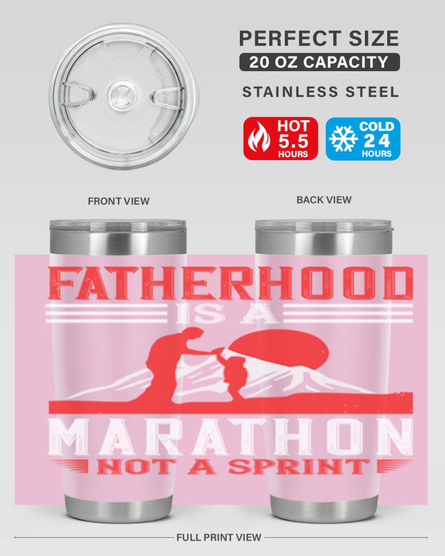 20oz and 30oz stainless steel tumbler with 'Fatherhood is a Marathon Not a Sprint' printed design, perfect for keeping drinks hot or cold.
