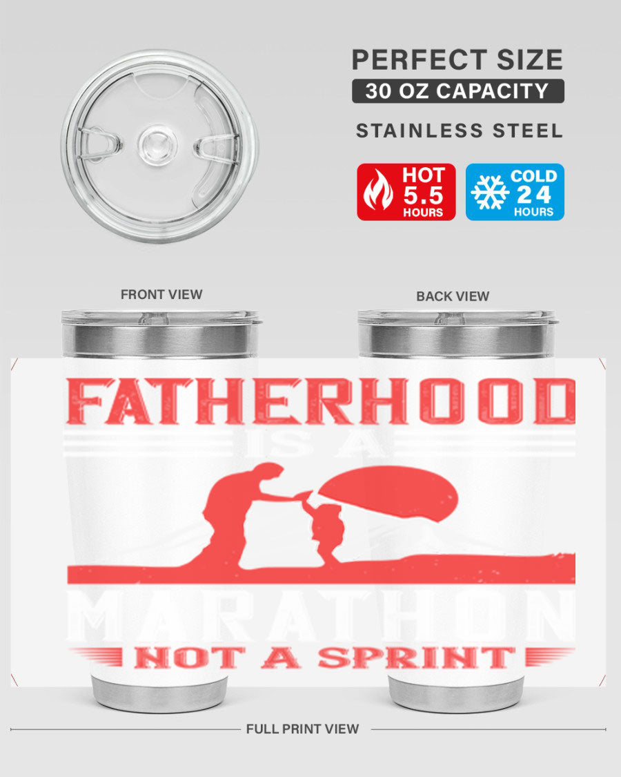 20oz and 30oz stainless steel tumbler with 'Fatherhood is a Marathon Not a Sprint' printed design, perfect for keeping drinks hot or cold.