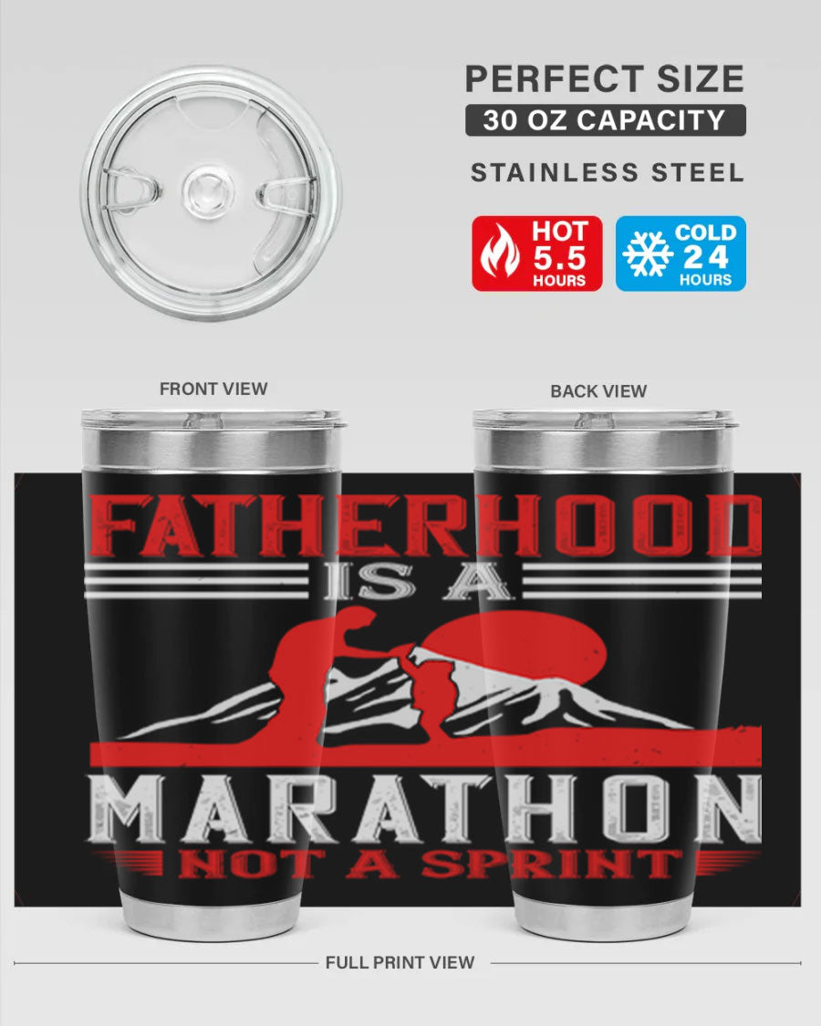 20oz and 30oz stainless steel tumbler with 'Fatherhood is a Marathon Not a Sprint' printed design, perfect for keeping drinks hot or cold.