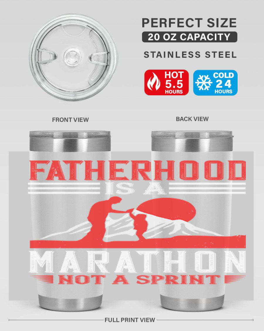 20oz and 30oz stainless steel tumbler with 'Fatherhood is a Marathon Not a Sprint' printed design, perfect for keeping drinks hot or cold.