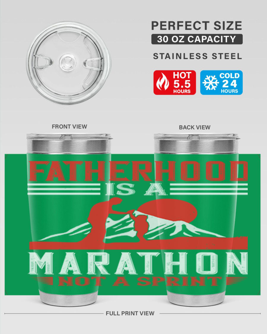 20oz and 30oz stainless steel tumbler with 'Fatherhood is a Marathon Not a Sprint' printed design, perfect for keeping drinks hot or cold.