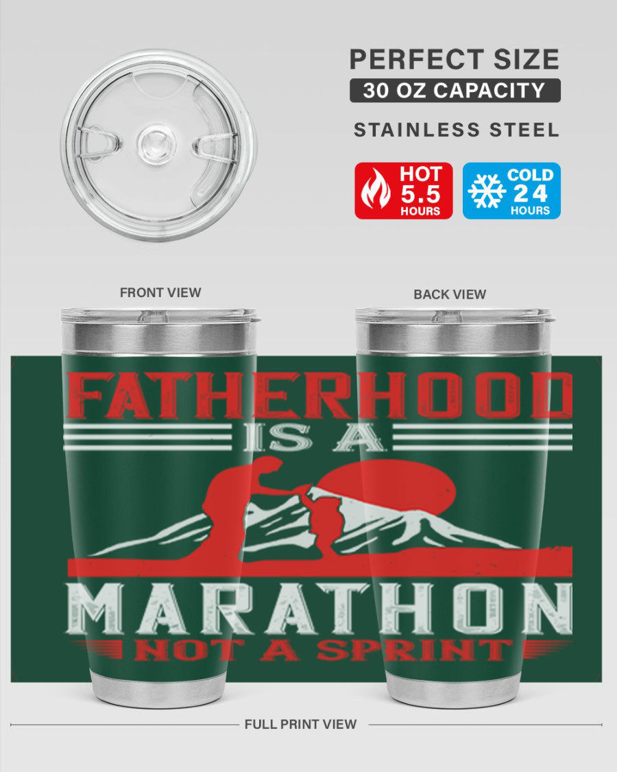 20oz and 30oz stainless steel tumbler with 'Fatherhood is a Marathon Not a Sprint' printed design, perfect for keeping drinks hot or cold.