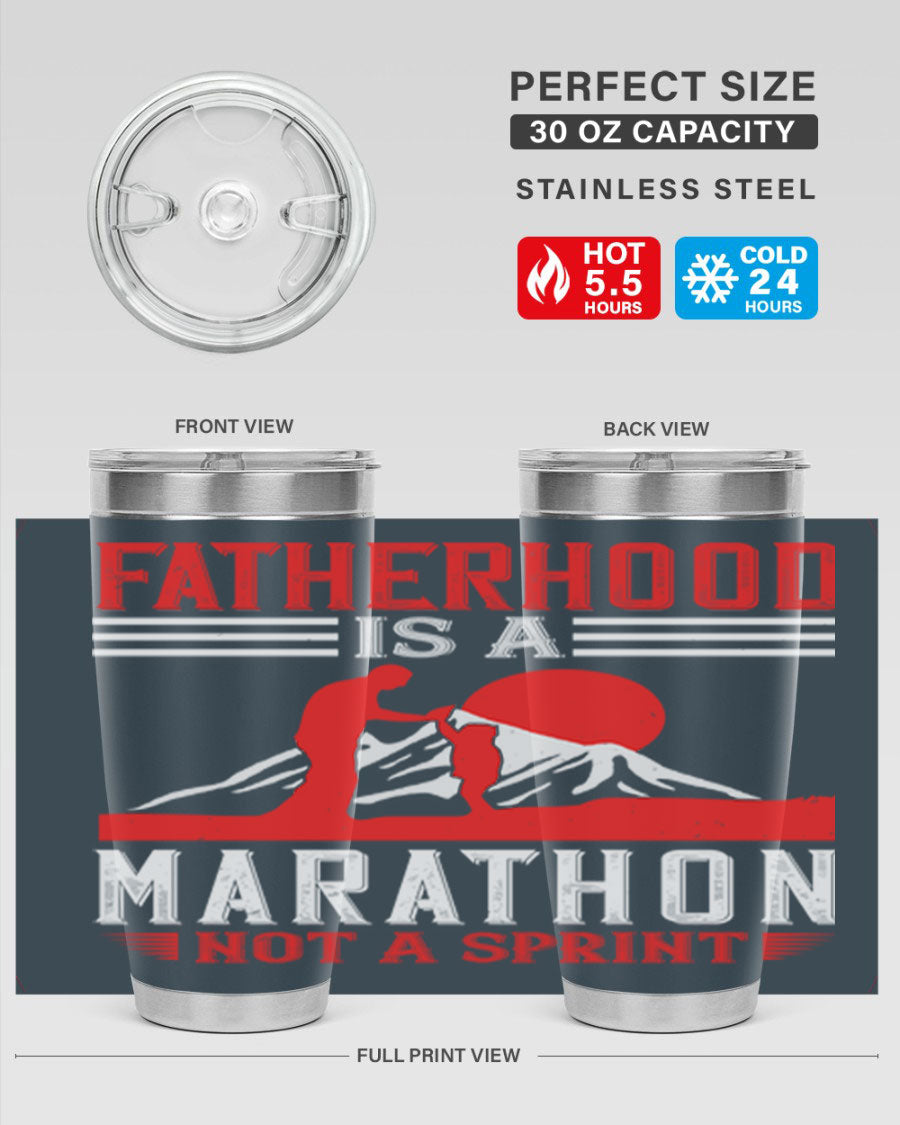 20oz and 30oz stainless steel tumbler with 'Fatherhood is a Marathon Not a Sprint' printed design, perfect for keeping drinks hot or cold.