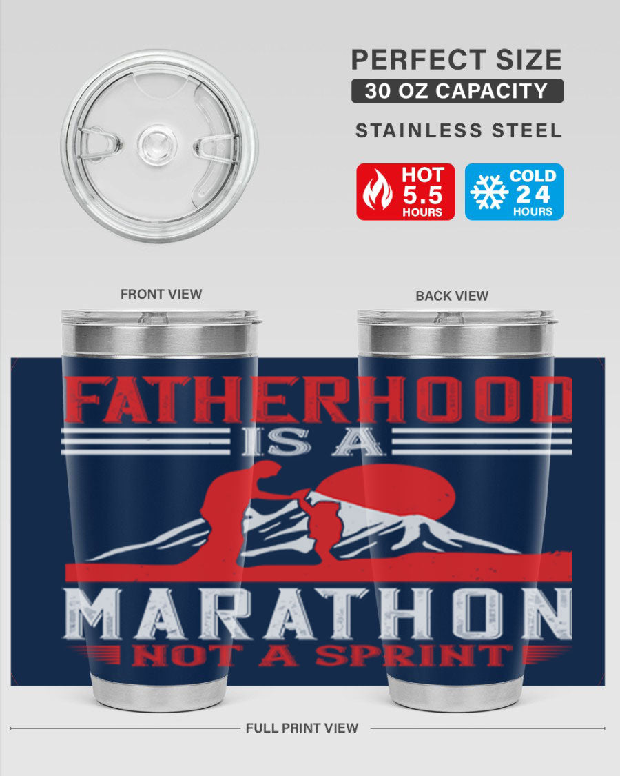 20oz and 30oz stainless steel tumbler with 'Fatherhood is a Marathon Not a Sprint' printed design, perfect for keeping drinks hot or cold.