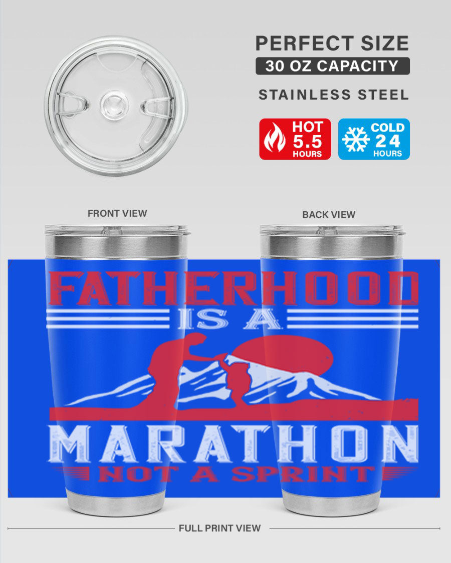 20oz and 30oz stainless steel tumbler with 'Fatherhood is a Marathon Not a Sprint' printed design, perfect for keeping drinks hot or cold.