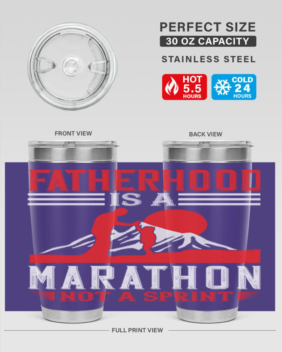 20oz and 30oz stainless steel tumbler with 'Fatherhood is a Marathon Not a Sprint' printed design, perfect for keeping drinks hot or cold.