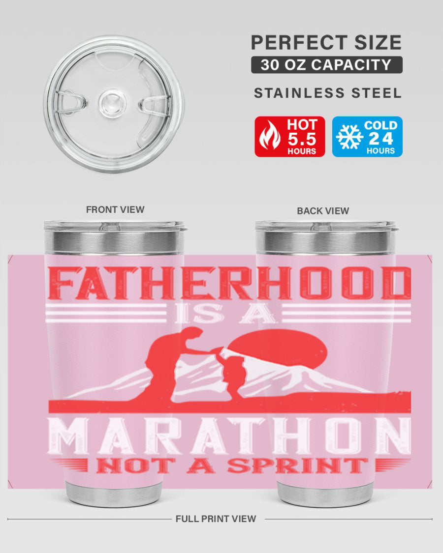 20oz and 30oz stainless steel tumbler with 'Fatherhood is a Marathon Not a Sprint' printed design, perfect for keeping drinks hot or cold.