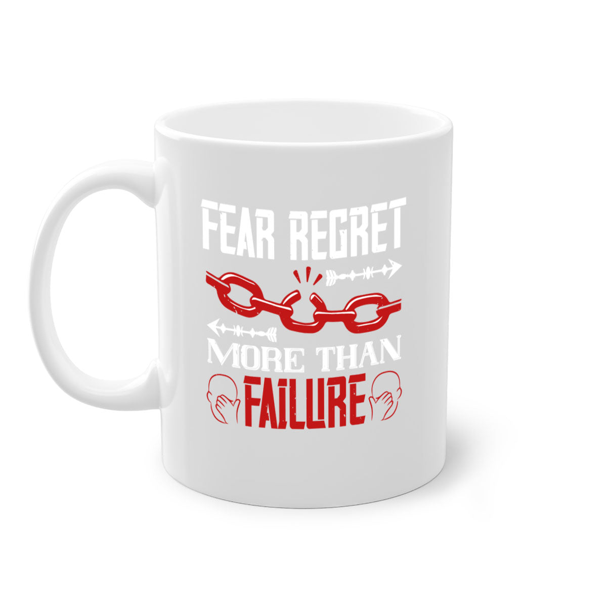 Fear Regret More Than Failure Style 38# Mug with a glossy finish and colorful handle, available in multiple colors.