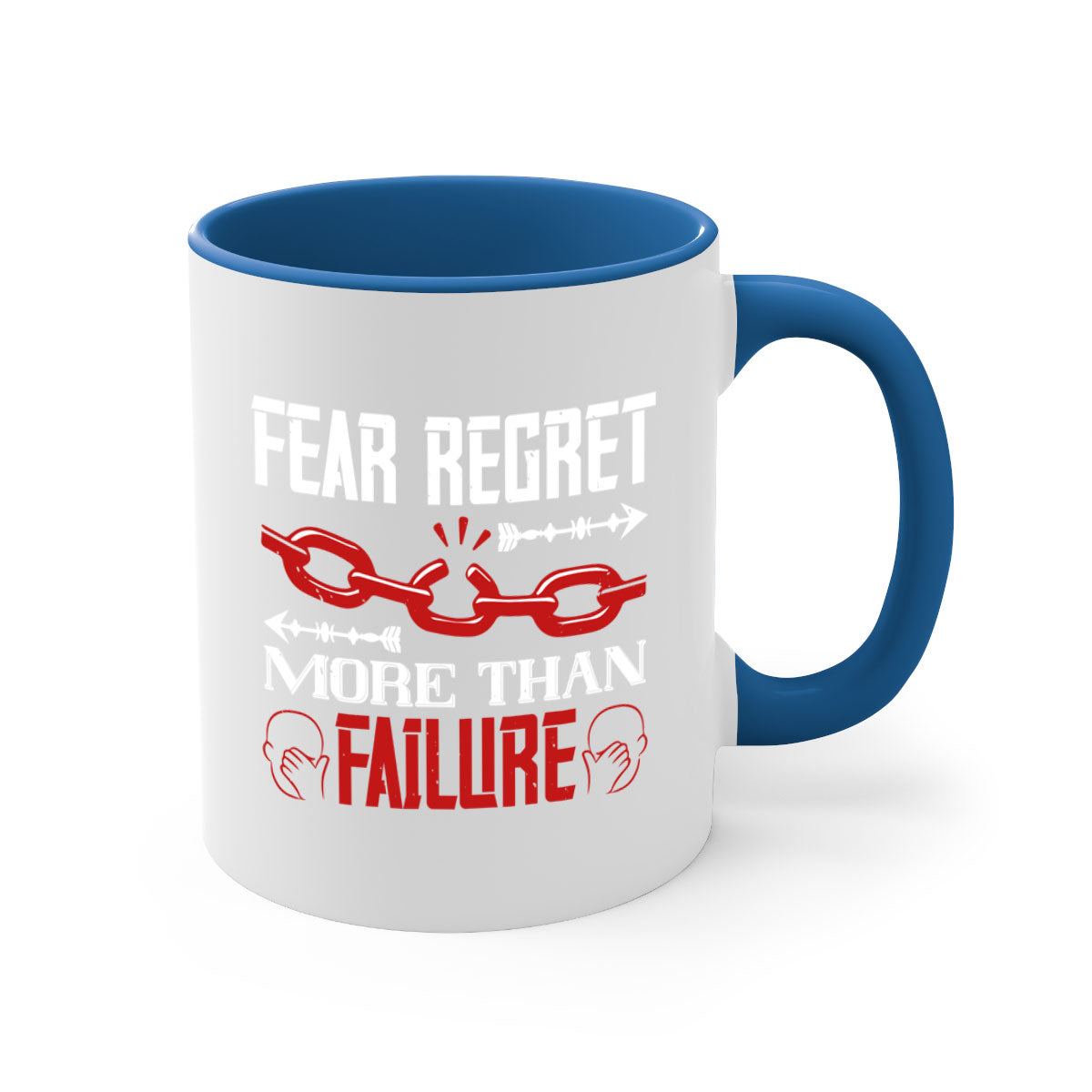 Fear Regret More Than Failure Style 38# Mug with a glossy finish and colorful handle, available in multiple colors.
