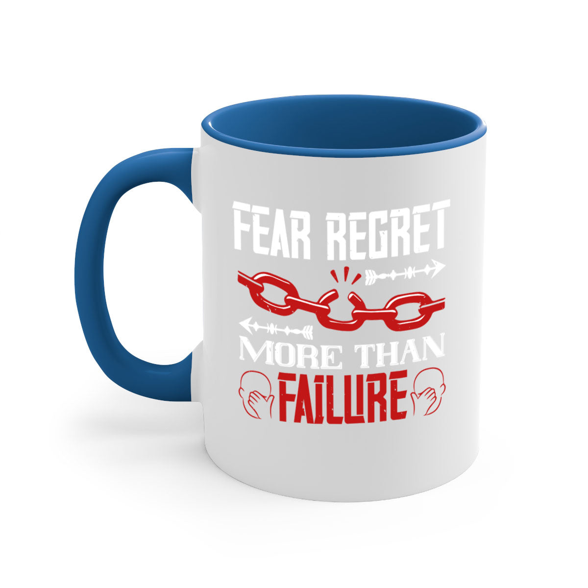 Fear Regret More Than Failure Style 38# Mug with a glossy finish and colorful handle, available in multiple colors.
