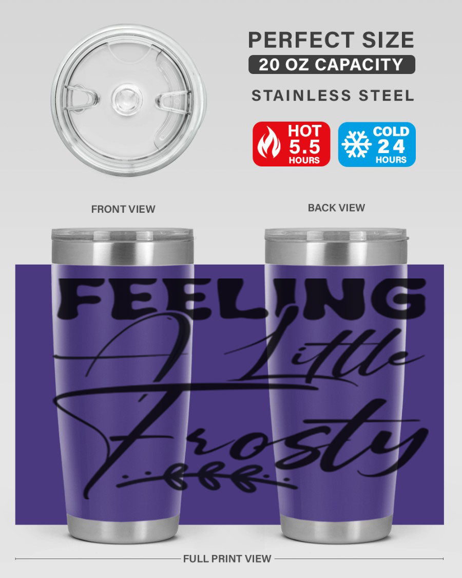 Feeling a Little Frosty 104# Tumbler in stainless steel with a stylish design, perfect for hot and cold beverages.