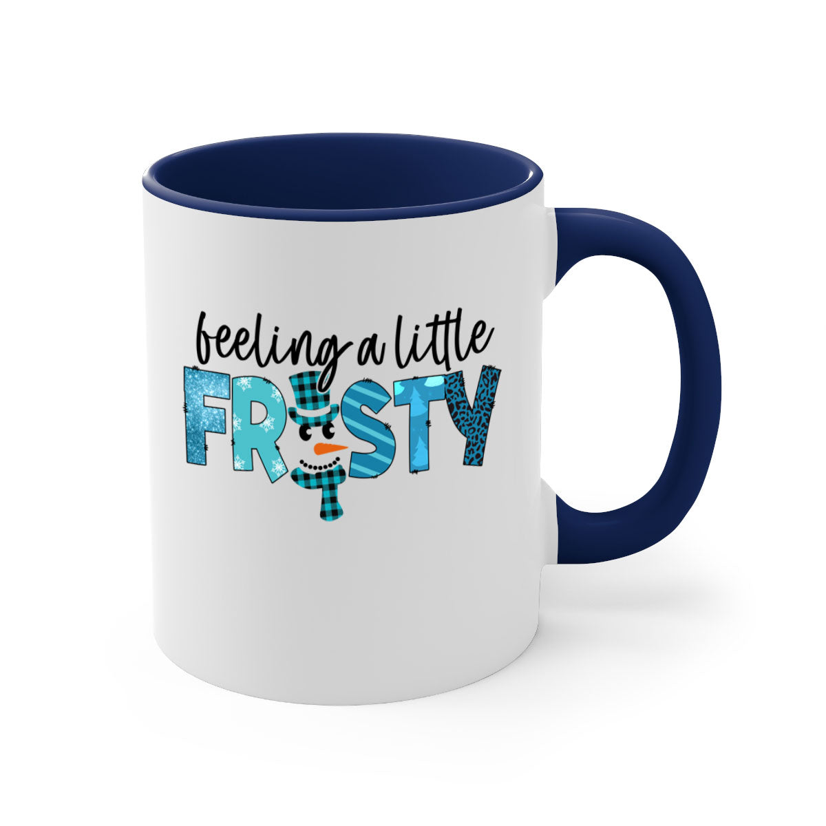 Feeling a little frosty 105# Mug with a glossy finish, featuring a colored handle and interior, available in multiple colors and sizes.